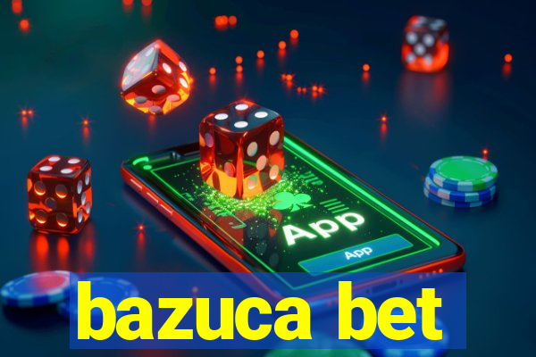 bazuca bet